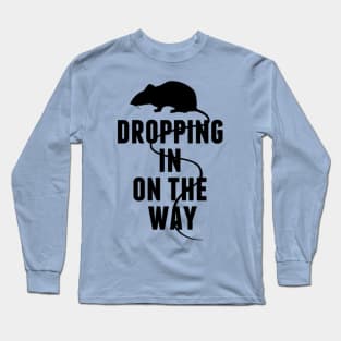 DROPPING IN ON THE WAY Long Sleeve T-Shirt